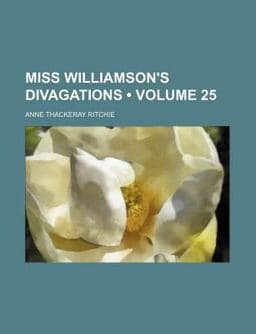 Miss Williamson's Divagations 9781150081521