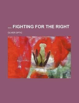Fighting for the Right 9781150325601