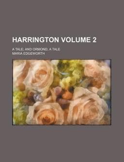 Harrington; a Tale; and Ormond, a Tale 9781150445613