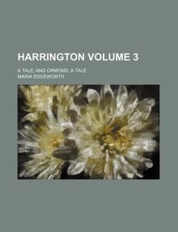 Harrington, a Tale; and Ormond, a Tale 9781150556265