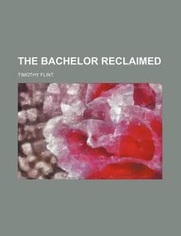 The Bachelor Reclaimed 9781150600661