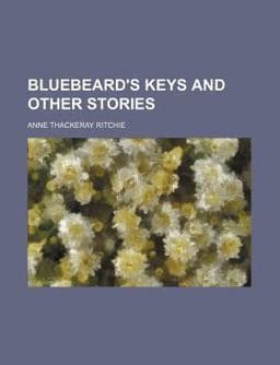 Bluebeard's Keys and Other Stories 9781150768316