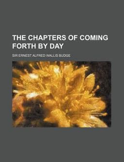 The Chapters of Coming Forth by Day 9781150901102