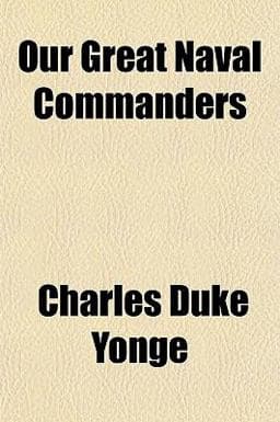 Our Great Naval Commanders 9781150971860