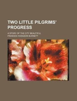 Two Little Pilgrims' Progress 9781151383112