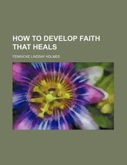 How to Develop Faith That Heals 9781151642806