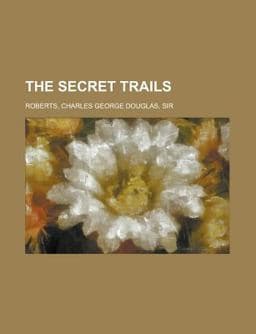 The Secret Trails 9781151816061