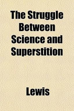 The Struggle Between Science and Superstition 9781151829139