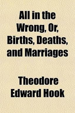 All in the Wrong, or, Births, Deaths, and Marriages 9781151872401