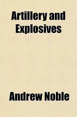 Artillery and Explosives 9781151899170