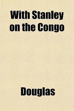 With Stanley on the Congo 9781152123298
