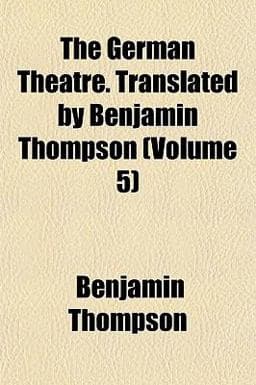 The German Theatre Translated by Benjamin Thompson 9781152265073
