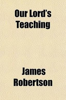 Our Lord's Teaching 9781153074728