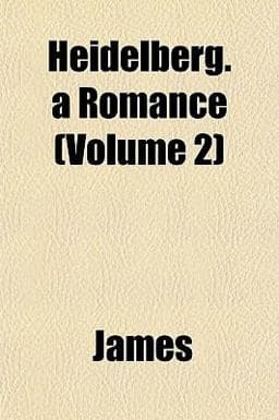 Heidelberg a Romance 9781153228305