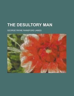 The Desultory Man 9781153341424
