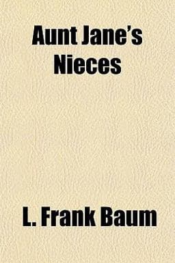 Aunt Jane's Nieces 9781153589536