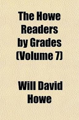 The Howe Readers by Grades 9781154216356