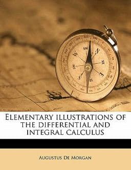 Elementary Illustrations of the Differential and Integral Calculus 9781171616962