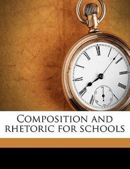 Composition and Rhetoric for Schools 9781176480834