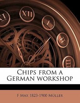 Chips from a German Workshop 9781177626842