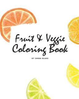 Fruit and Veggie Coloring Book for Children (8x10 Coloring Book / Activity Book) 9781222289749