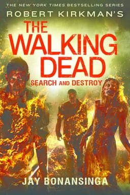 Robert Kirkman's the Walking Dead: Search and Destroy 9781250112323