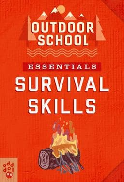 Outdoor School Essentials: Survival Skills 9781250754677