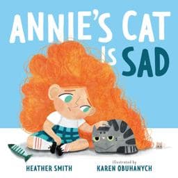 Annie's Cat Is Sad 9781250806840