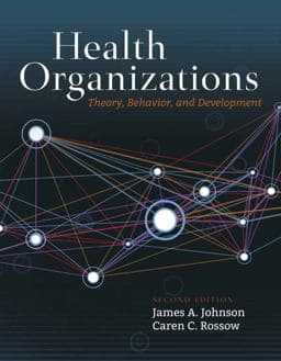 Health Organizations Theory, Behavior, and Development 9781284109825