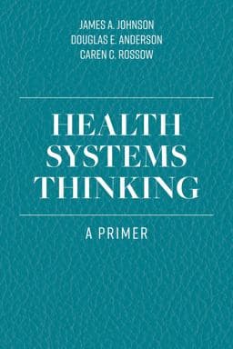 Health Systems Thinking a Primer 9781284167146