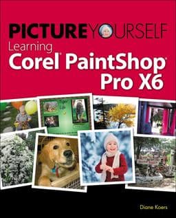 Picture Yourself Learning Corel PaintShop Pro X6 9781285859149