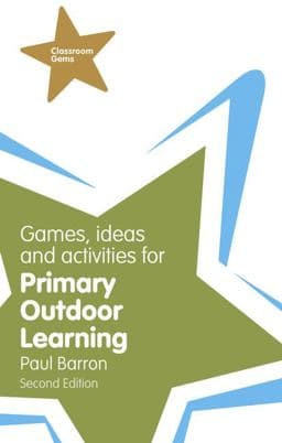Games, Ideas and Activities for Primary Outdoor Learning 9781292000985