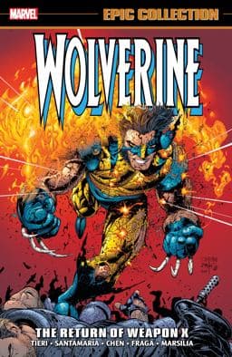 Wolverine Epic Collection: the Return of Weapon X 9781302958114