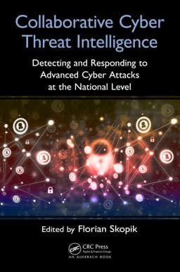 Collaborative Cyber Threat Intelligence 9781315397887