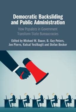 Democratic Backsliding and Public Administration 9781316519387