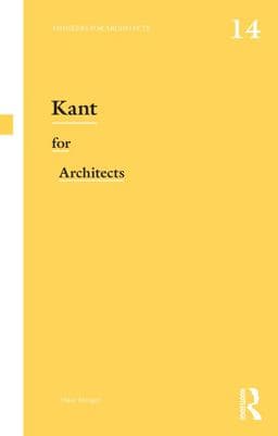 Kant for Architects 9781317517054