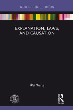 Explanation, Laws, and Causation 9781317541318