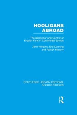 Hooligans Abroad (RLE Sports Studies) 9781317679691