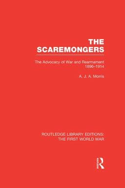 The Scaremongers (RLE the First World War) 9781317701019