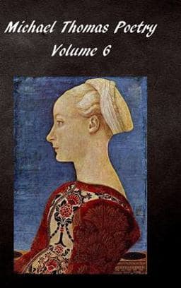 Michael Thomas Poetry 6 9781329825413