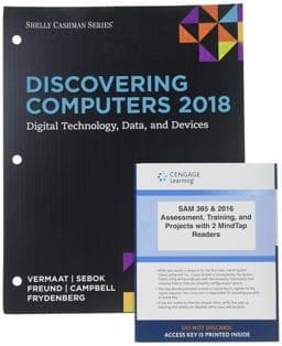 Bundle: Discovering Computers ©2018: Digital Technology, Data, and Devices, Loose-Leaf Version + LMS Integrated SAM 365 and 2016 Assessments, Trainings, and Projects with 2 MindTap Reader Printed Access Card 9781337812757
