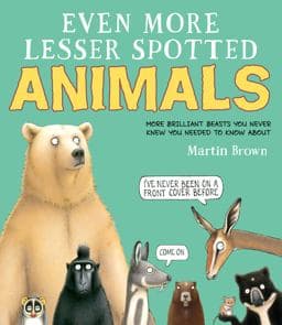 Even More Lesser Spotted Animals 9781338349610