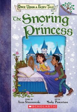 The Snoring Princess: a Branches Book (Once upon a Fairy Tale #4) 9781338349818