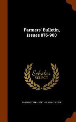 Farmers' Bulletin, Issues 876-900 9781345875133