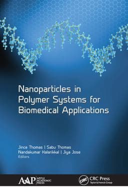 Nanoparticles in Polymer Systems for Biomedical Applications 9781351047869