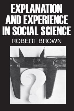 Explanation and Experience in Social Science 9781351520959