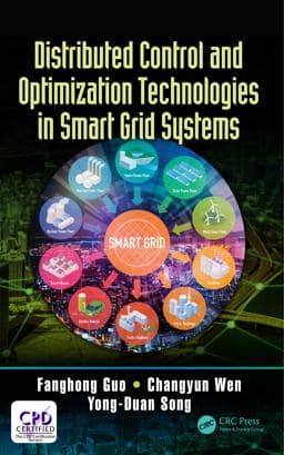 Distributed Control and Optimization Technologies in Smart Grid Systems 9781351613965