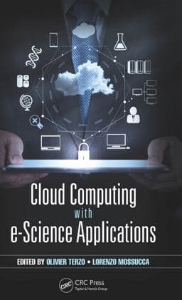 Cloud Computing with e-Science Applications 9781351831543