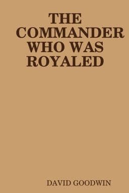 The Commander Who Was Royaled 9781365059575