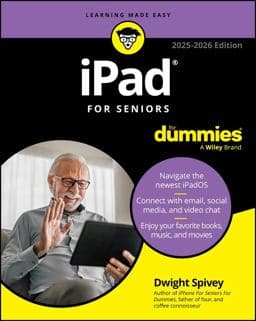 IPad for Seniors for Dummies, 2025 - 2026 Edition 9781394313402